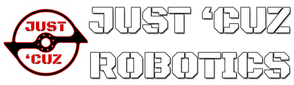 Just 'Cuz Robotics